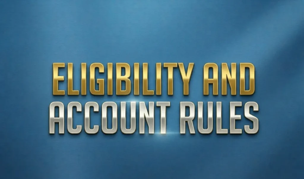 Eligibility And Account Rules