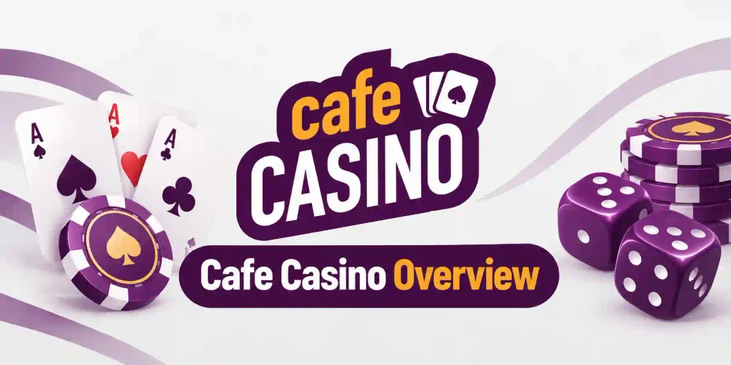 Cafe Casino Overview