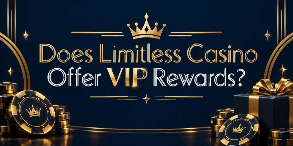 Does Limitless Casino Offer VIP Rewards